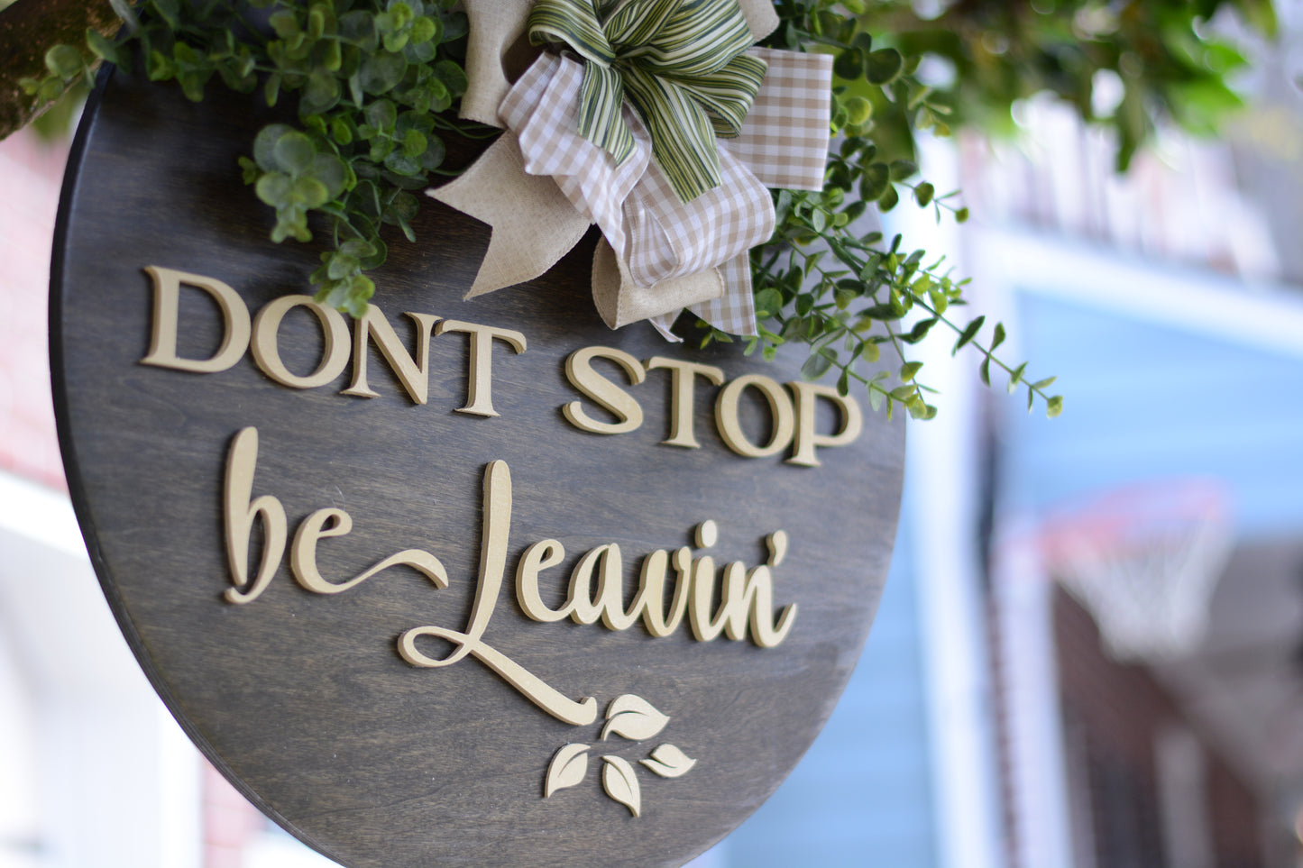 Don't Stop Be Leavin' Door Hanger Sign Wreath