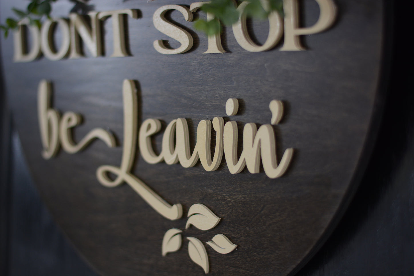 Don't Stop Be Leavin' Door Hanger Sign Wreath