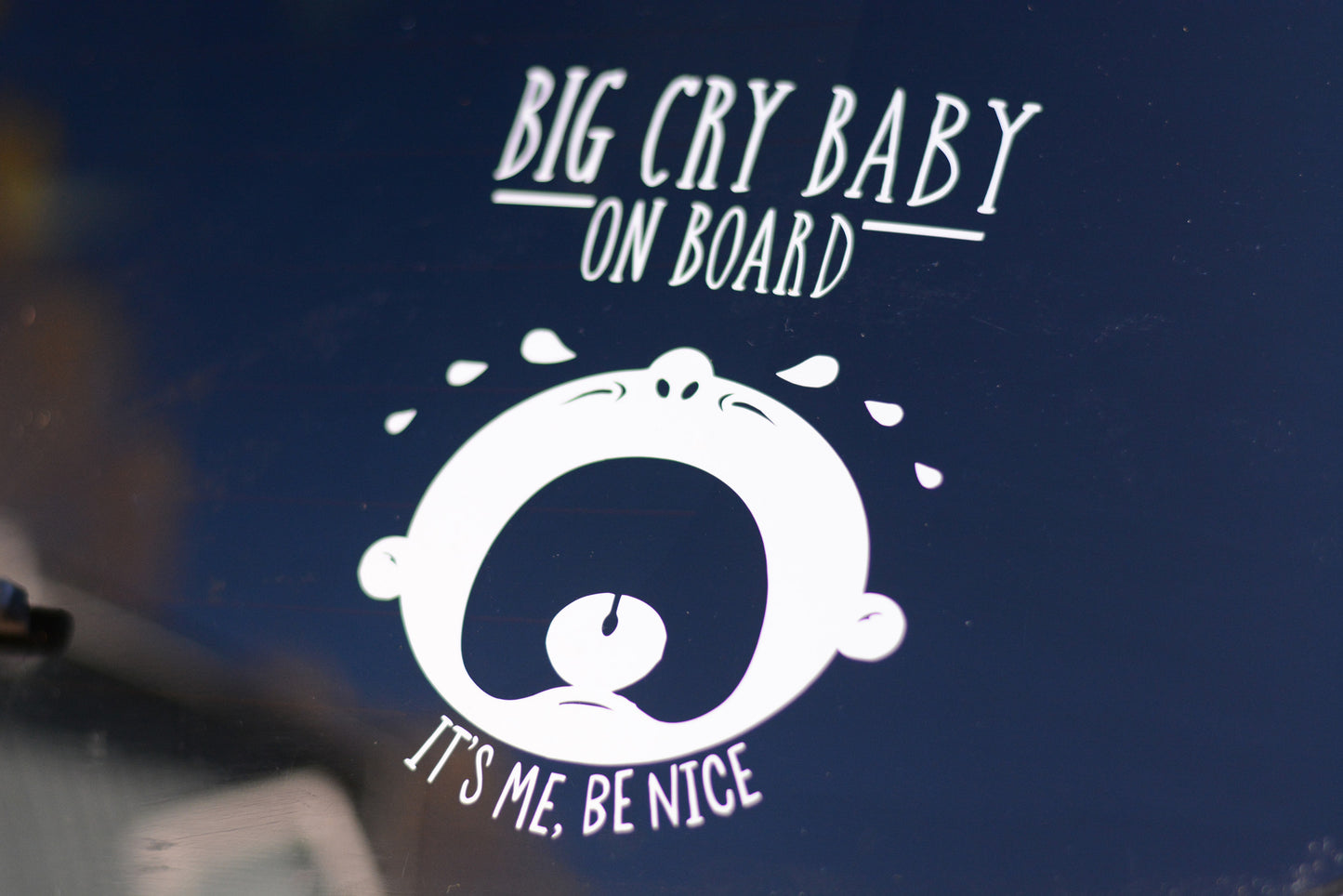 Big Cry Baby On Board, It's Me, Be Nice Bumper Sticker Decal