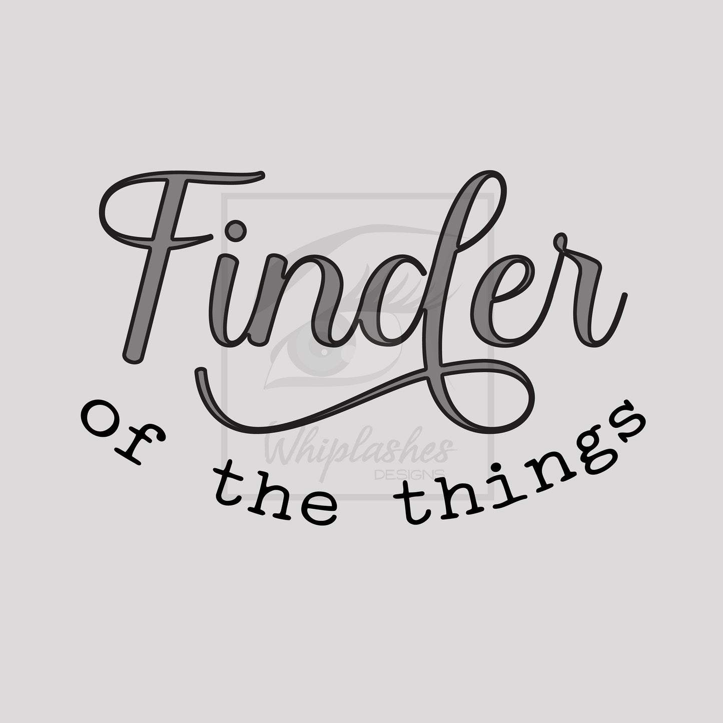 Finder of the Things Size Large