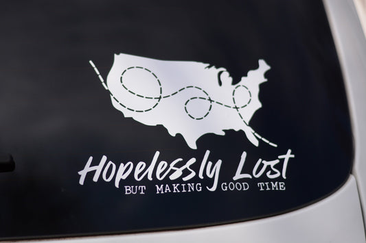 Hopelessly Lost But Making Good Time | Travel Lover Car Decal | RV Sticker