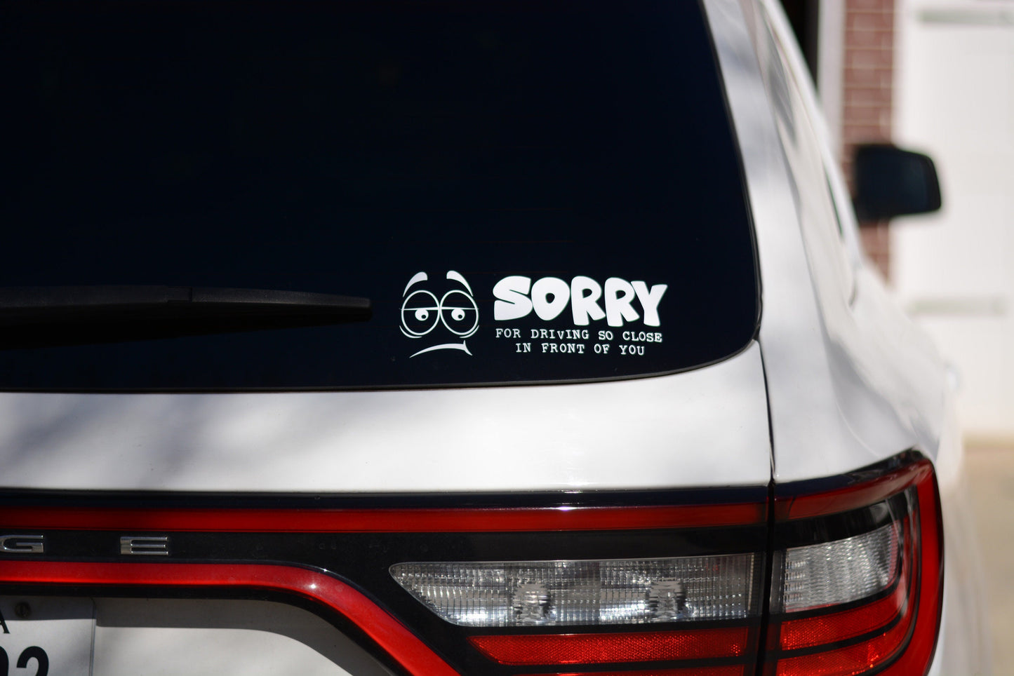 Sorry For Driving So Close In Front Of You | Funny Car Vinyl Decal